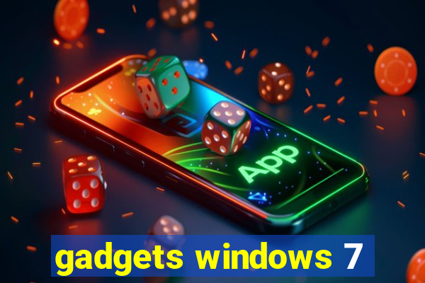 gadgets windows 7