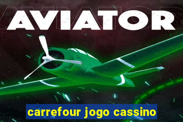 carrefour jogo cassino