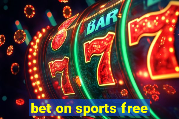 bet on sports free