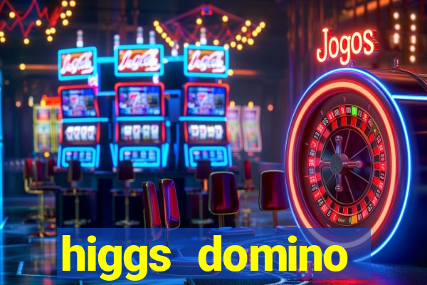 higgs domino bangsawan terbaru