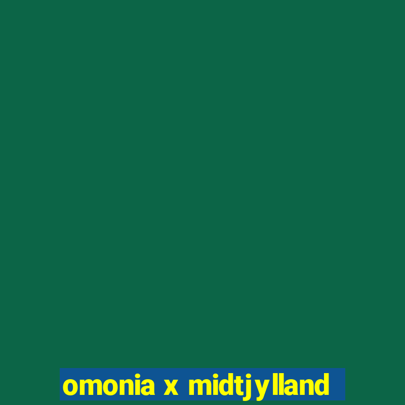 omonia x midtjylland