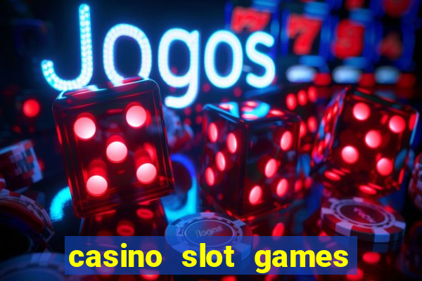 casino slot games for fun