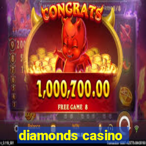 diamonds casino