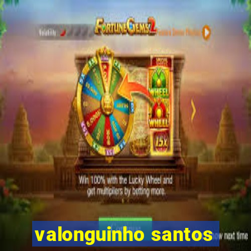 valonguinho santos