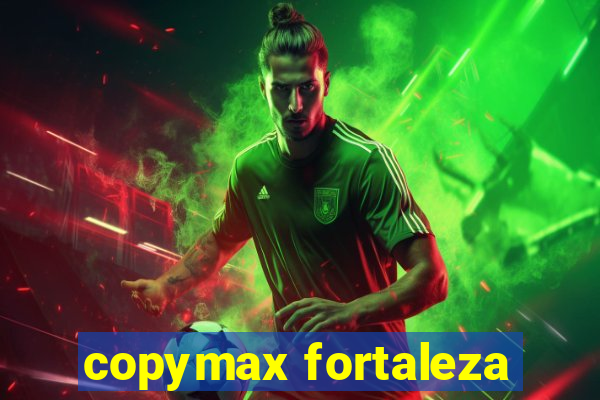 copymax fortaleza