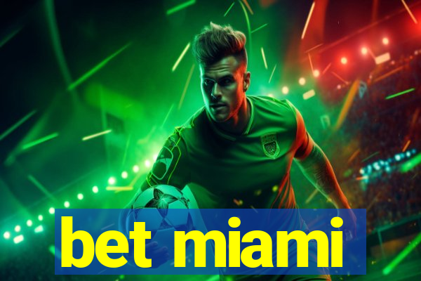 bet miami