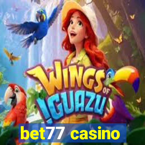 bet77 casino