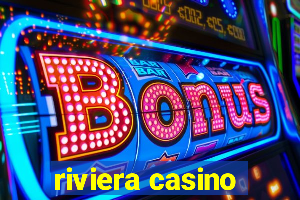 riviera casino