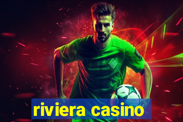 riviera casino