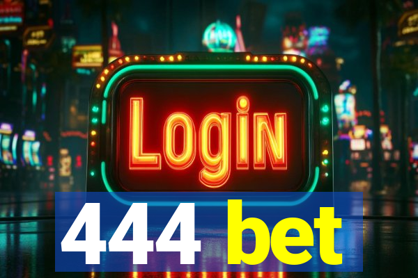 444 bet