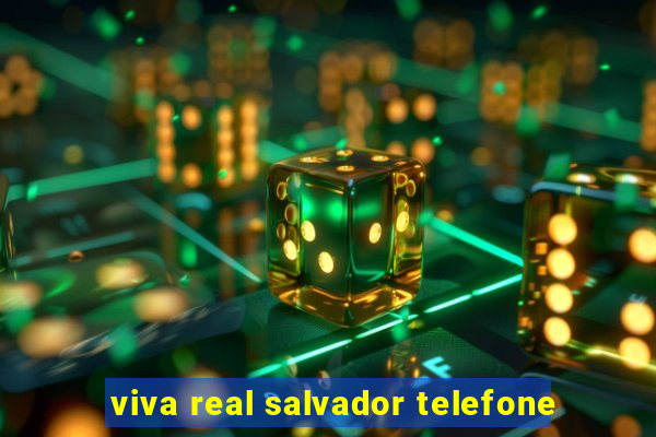 viva real salvador telefone