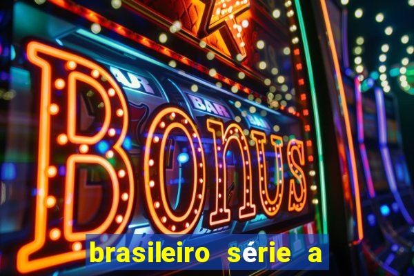 brasileiro série a jogos de hoje