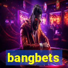 bangbets