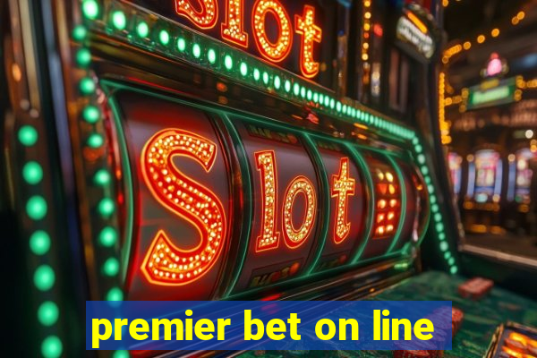 premier bet on line