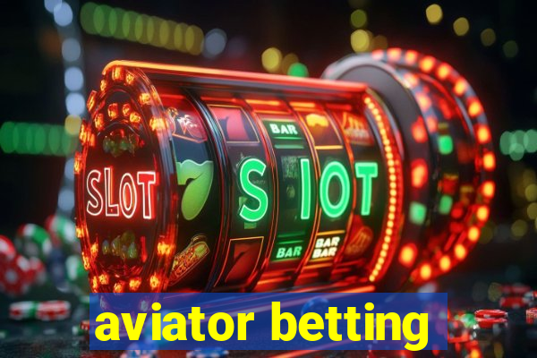 aviator betting