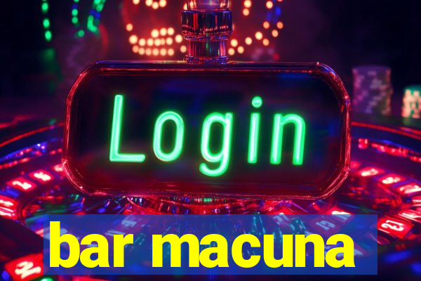 bar macuna