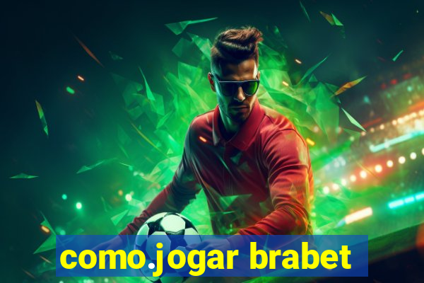 como.jogar brabet