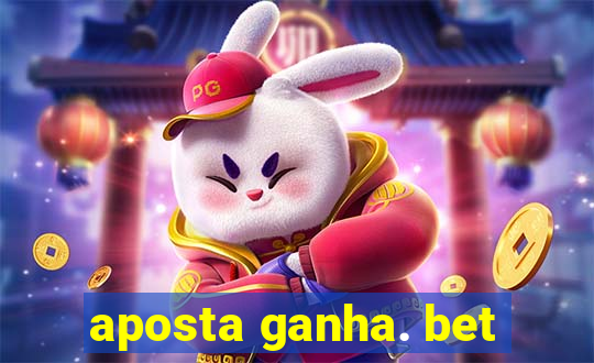 aposta ganha. bet