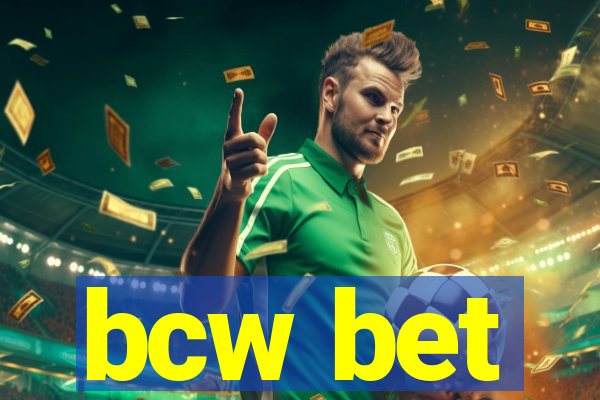 bcw bet