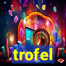 trofel