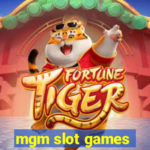 mgm slot games