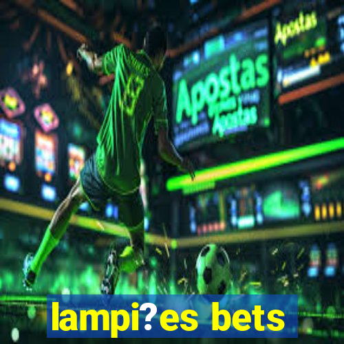 lampi?es bets