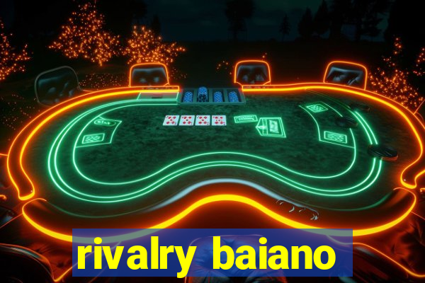 rivalry baiano