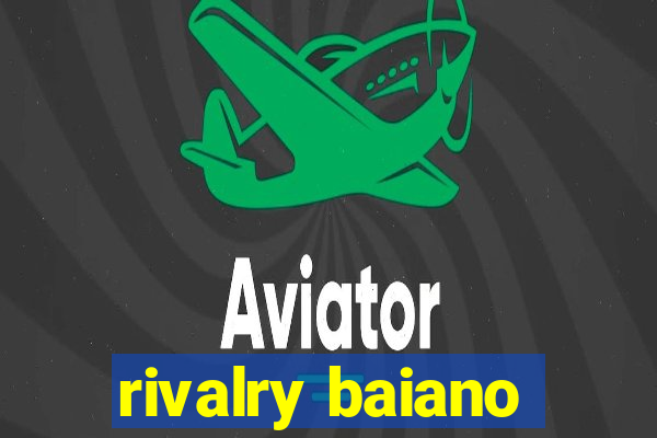 rivalry baiano