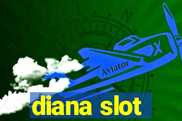 diana slot