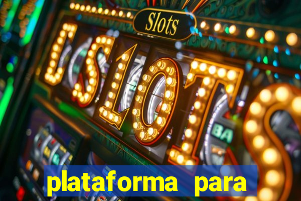 plataforma para jogar tiger fortune