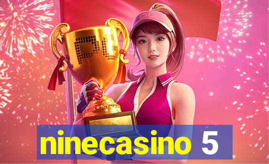 ninecasino 5