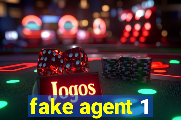 fake agent 1