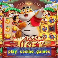 play casino games for real cash