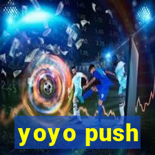 yoyo push