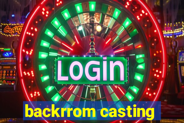 backrrom casting