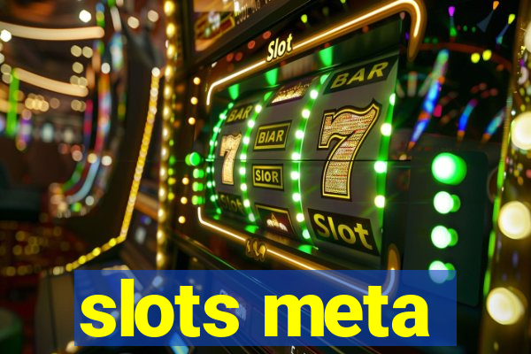 slots meta