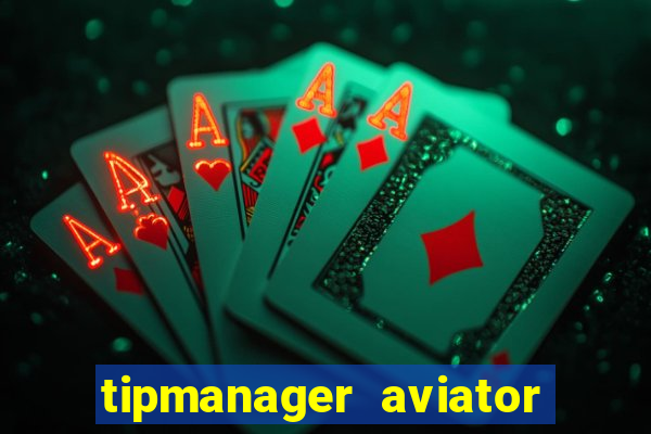 tipmanager aviator aposta 1