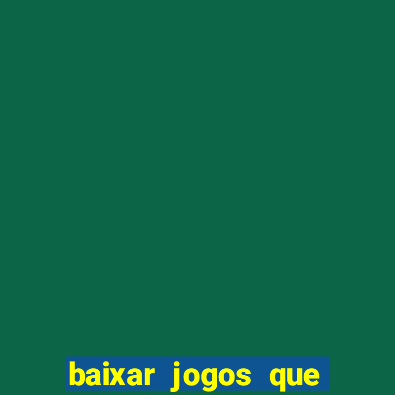 baixar jogos que da dinheiro de verdade