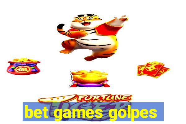 bet games golpes