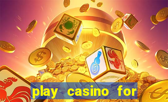 play casino for money online