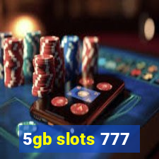 5gb slots 777