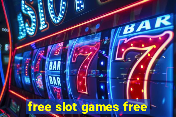 free slot games free