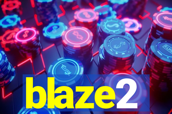 blaze2