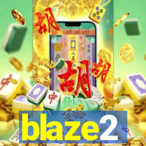 blaze2