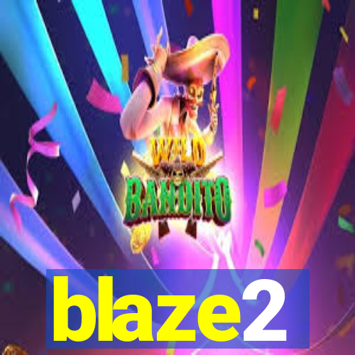 blaze2