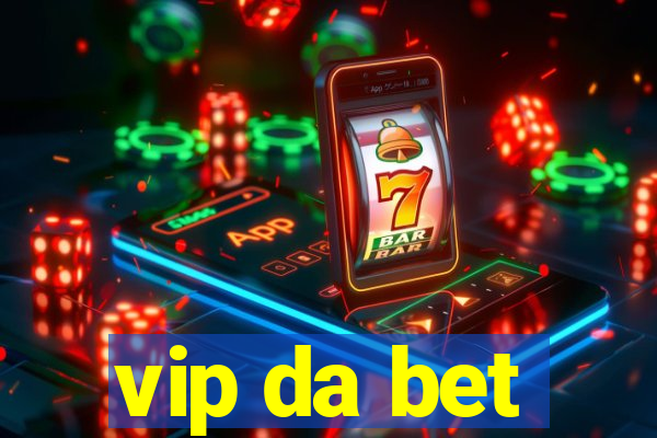 vip da bet