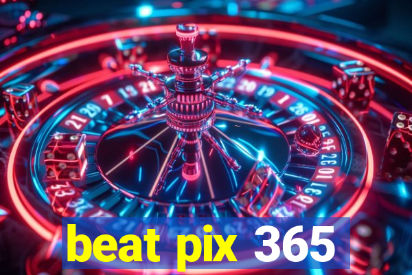 beat pix 365