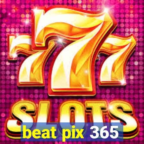 beat pix 365