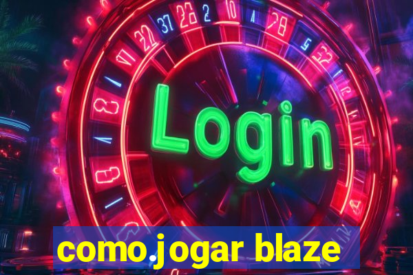 como.jogar blaze