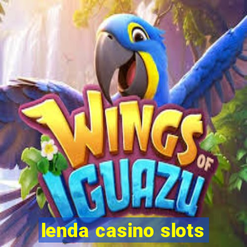 lenda casino slots